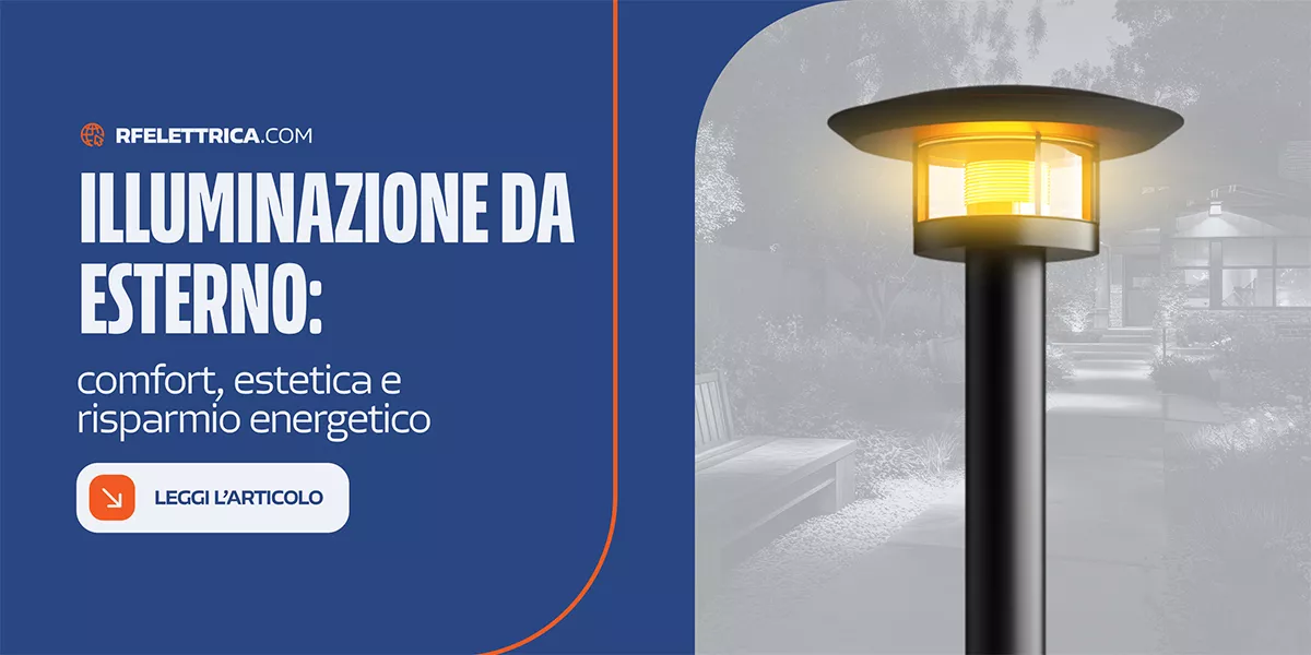Illuminazione da esterno: come trasformare giardini e terrazzi con luce, sicurezza ed efficienza